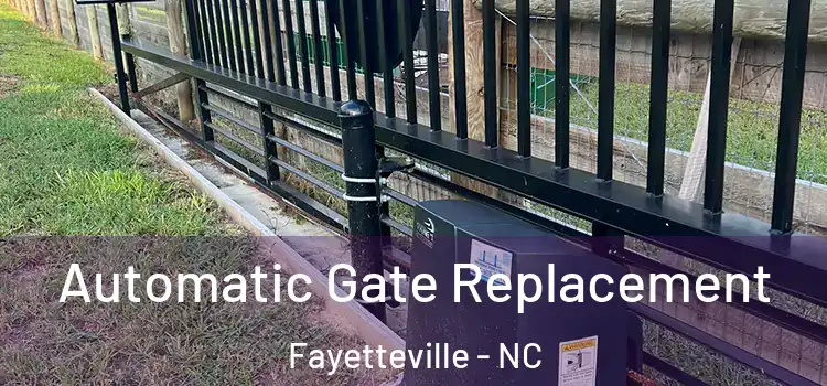 Automatic Gate Replacement Fayetteville - NC