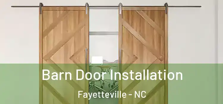 Barn Door Installation Fayetteville - NC