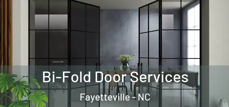 Bi-Fold Door Services Fayetteville - NC