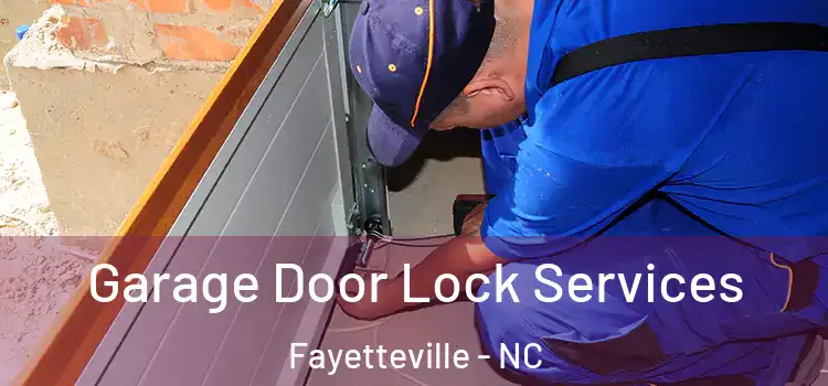 Garage Door Lock Services Fayetteville - NC