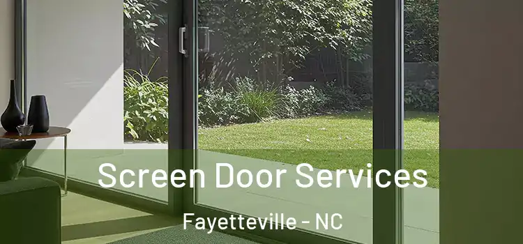 Screen Door Services Fayetteville - NC