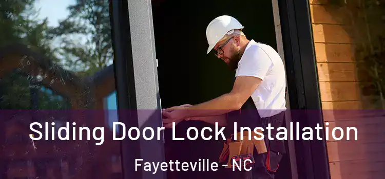 Sliding Door Lock Installation Fayetteville - NC