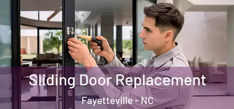 Sliding Door Replacement Fayetteville - NC