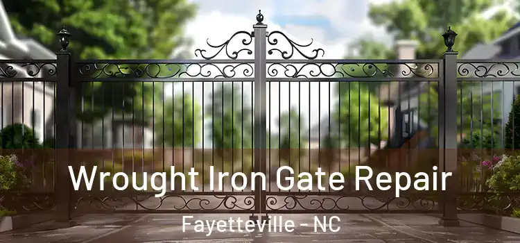 Wrought Iron Gate Repair Fayetteville - NC